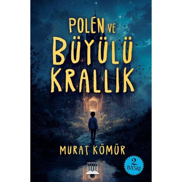 Polen ve Büyülü Krallık | Anatolia Kültür