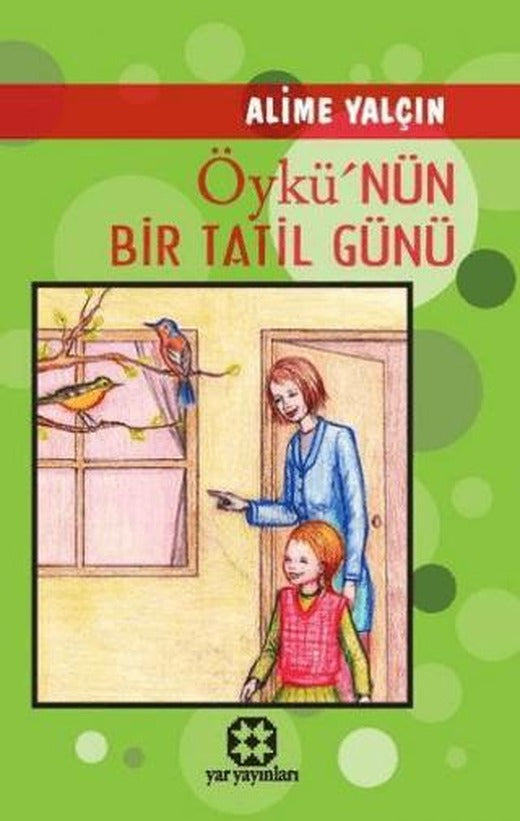 Öykü'nün Bir Tatil Günü | Yar Yayınları (Ciltsiz)
