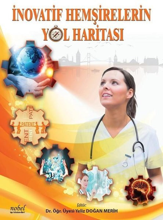 İnovatif Hemşirelerin Yol Haritası | Nobel Tıp Kitabevleri (İnce Kapak)