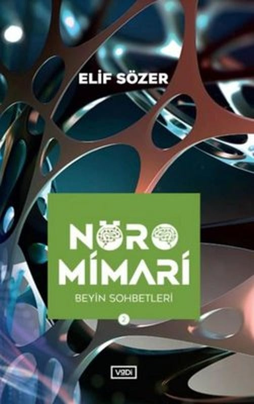 Nöromimari 2 - Beyin Sohbetleri | Vadi Yayınları