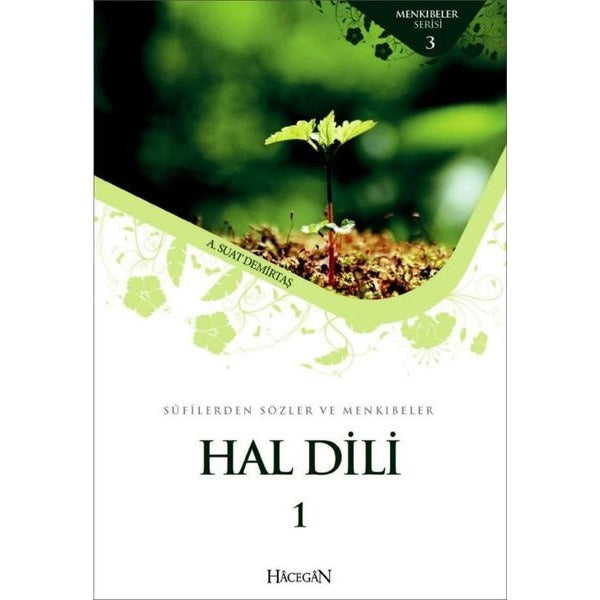 Sufilerden Sözler ve Menkıbeler - Hal Dili 1 | Hacegan Yayıncılık (Ciltsiz)