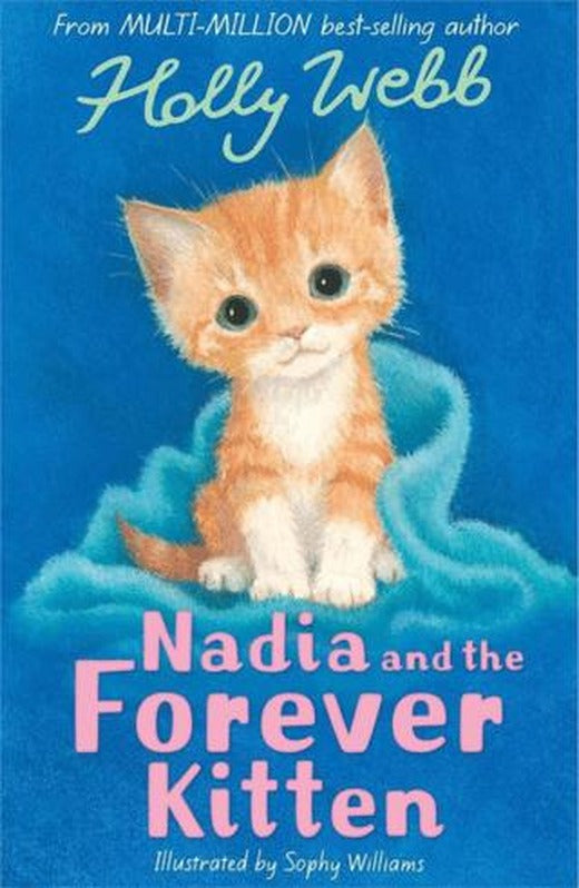Holly Webb Animal Stories: Nadia and the Forever Kitten | Little Tiger Group (Ciltsiz)