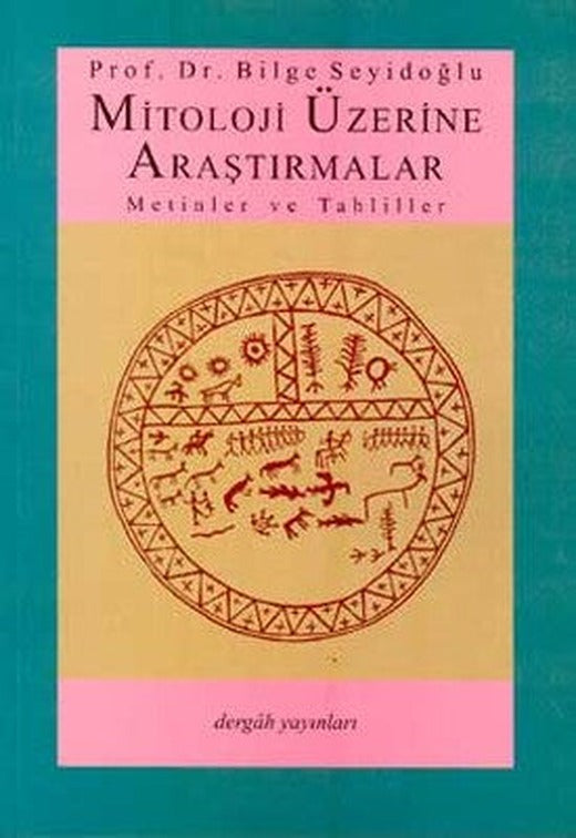 Mitoloji Üzerine AraştırmalarMetinler ve Tahliller | Dergah Yayınları