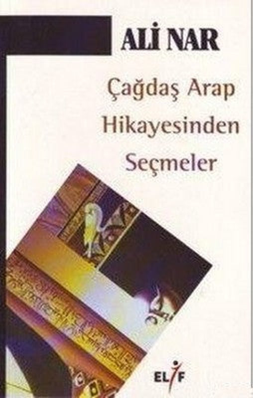 Çağdaş Arap Hikayesinden Seçmeler | Elif Yayınları