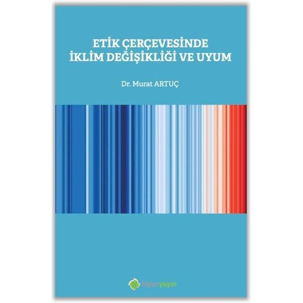 Etik Çerçevesinde İklim Değişikliği ve Uyum