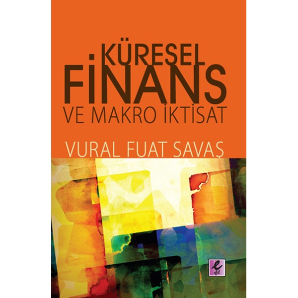 Küresel Finans ve Makro İktisat | Efil Yayınevi Yayınları (İnce Kapak)