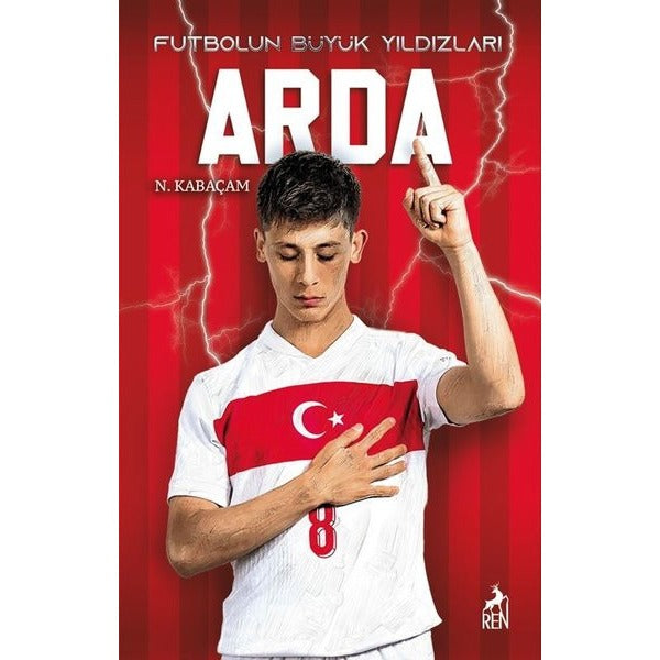 Arda - Futbolun Büyük Yıldızları | Ren Kitap (İnce Kapak)