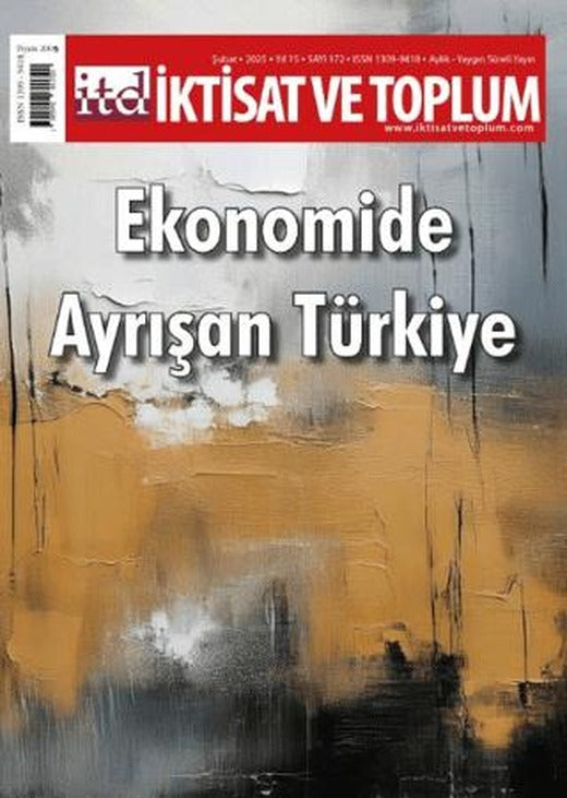 İktisat ve Toplum Dergisi 172. Sayı Ekonomide Ayrışan Türkiye | İktisat ve Toplum Dergisi (Ciltsiz)