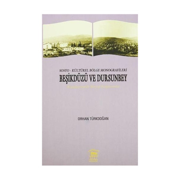 Sosyo-Kültürel Bölge Monografileri Beşikdüzü ve Dursunbey