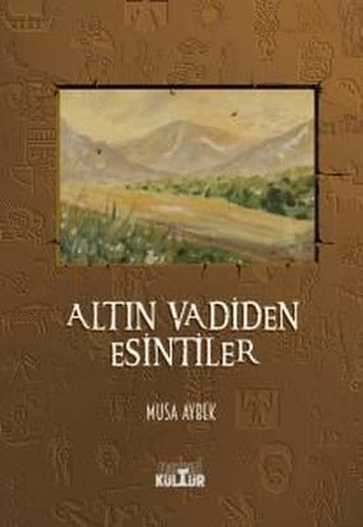 Altın Vadiden Esintiler | Nobel Kültür