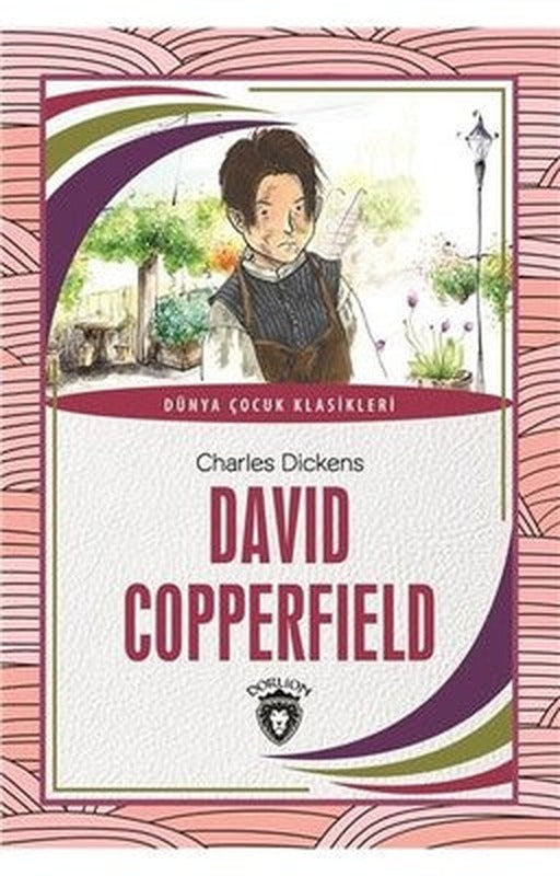 David Copperfield-Dünya Çocuk Klasikleri | Dorlion Yayınevi