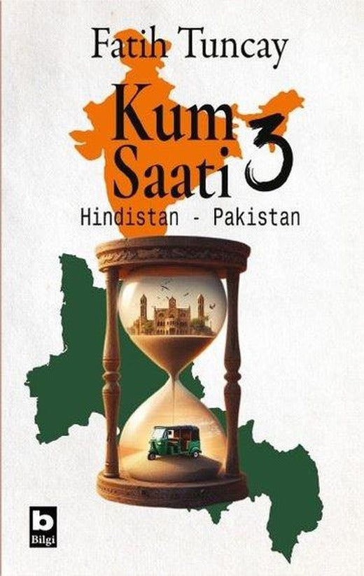 Kum Saati 3 - Hindistan - Pakistan | Bilgi Yayınevi (İnce Kapak)