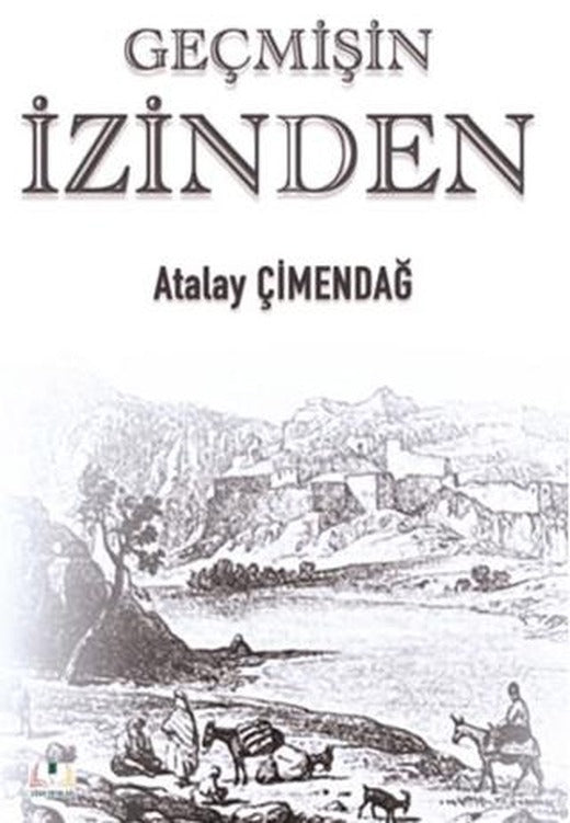 Geçmişin İzinden | Sidar Yayınları (Ciltsiz)