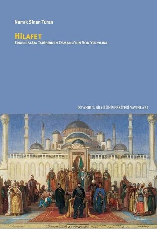 Hilafet | İstanbul Bilgi Üniv.Yayınları - Tarih Dizisi (İnce Kapak)