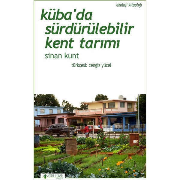 Küba'da Sürdürülebilir Kent Tarımı | Yeni İnsan Yayınevi (İnce Kapak)