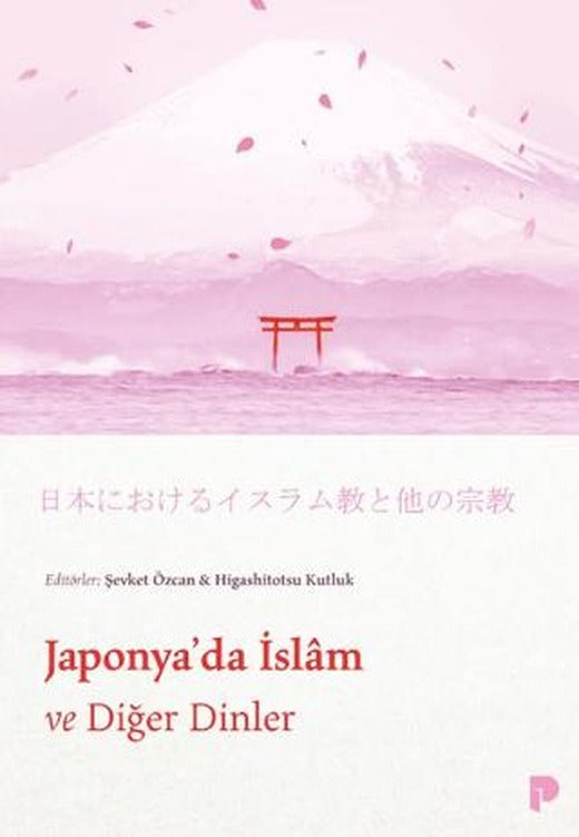 Japonya'da İslam ve Diğer Dinler | Pınar Yayınları (Ciltsiz)