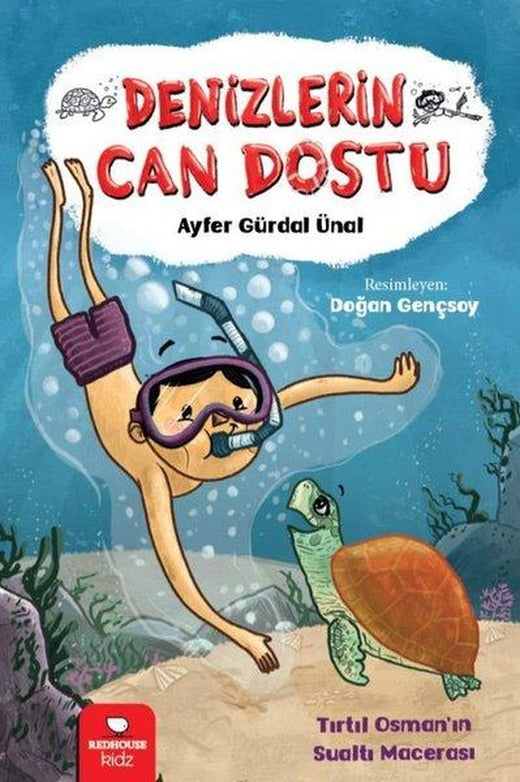 Denizlerin Can Dostu - Tırtıl Osman'ın Sualtı Macerası | Redhouse Kidz Yayınları (İnce Kapak)