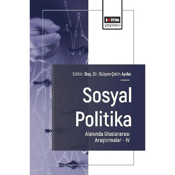 Sosyal Politika Alanında Uluslararası Araştırmalar 4 | Eğitim Yayınevi (İnce Kapak)