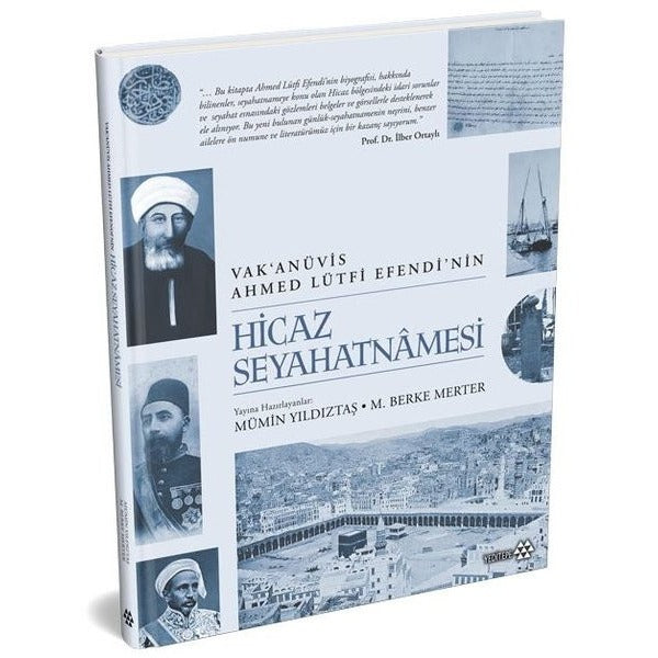 Vak'anüvis Ahmed Lütfi Efendi'nin Hicaz Seyahatnamesi | Yeditepe Yayınevi (Ciltli)