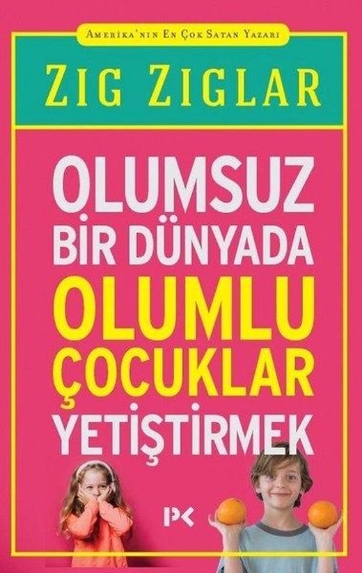 Olumsuz Bir Dünyada Olumlu Çocuklar Yetiştirmek | Profil Kitap (İnce Kapak)