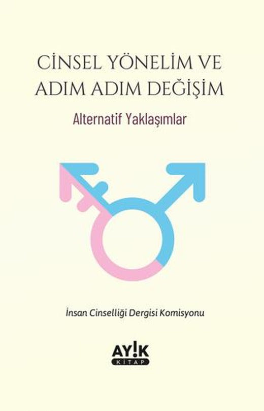 Cinsel Yönelim ve Adım Adım Değişim | Ayık Kitap (Ciltsiz)