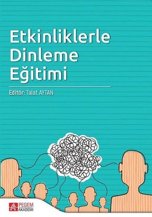 Etkinliklerle Dinleme Eğitimi | Pegem Akademi Yayıncılık (İnce Kapak)