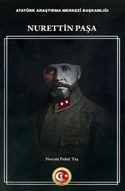 Nurettin Paşa | Atatürk Araştırma Merkezi (Ciltsiz)
