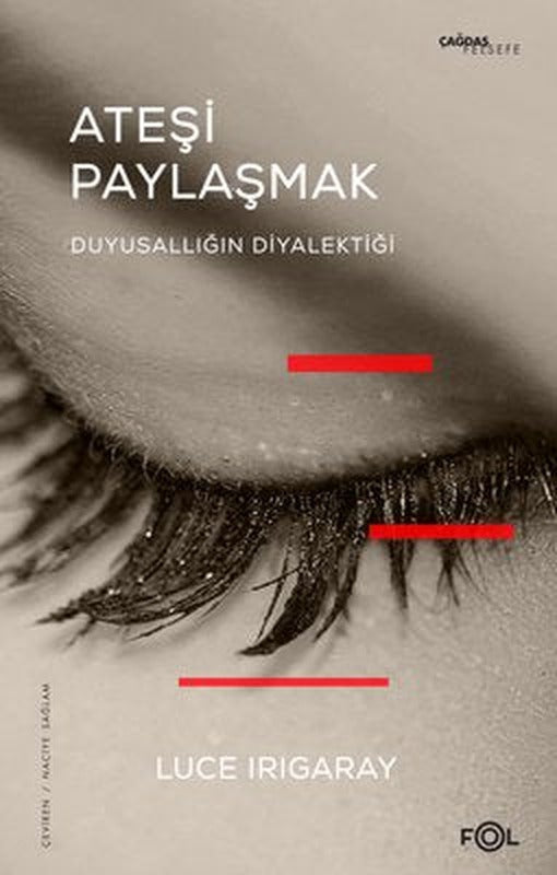 Ateşi Paylaşmak - Duyusallığın Diyalektiği | Fol Kitap