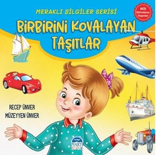 Birbirini Kovalayan Taşıtlar - Meraklı Bilgiler Serisi | Martı Yayınları