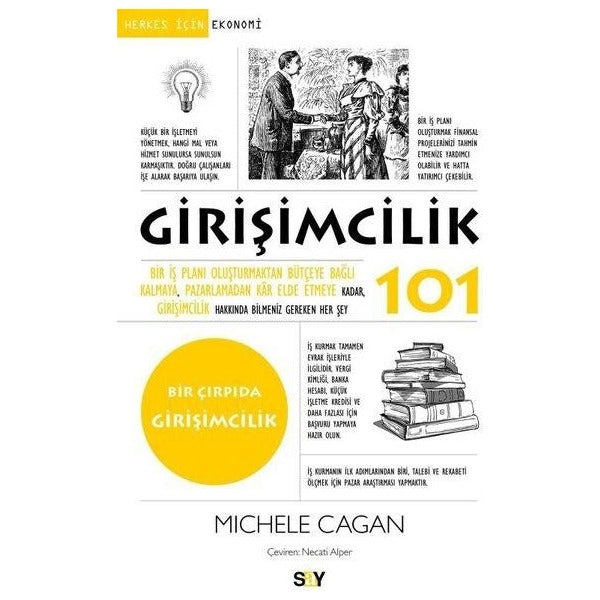 Girişimcilik 101 - Herkes İçin Ekonomi - Bir Çırpıda Girişimcilik | Say Yayınları (İnce Kapak)