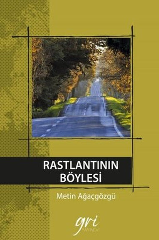 Rastlantının Böylesi | Gri Yayınevi