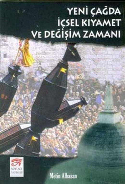 Yeni Çağda İçsel Kıyamet ve Değişim Zamanı | New Age Yayınları
