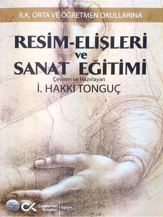 Resim - Elişleri ve Sanat Eğitimi - İlk Orta ve Öğretmen Okullarına | Cumhuriyet Kitapları (İnce Kapak)