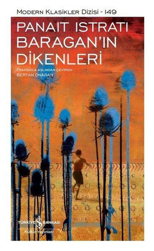 Baragan'ın Dikenleri-Modern Klasikler 149 | İş Bankası Kültür Yayınları (Ciltli)