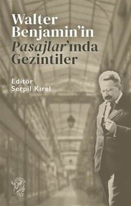 Walter Benjamin'in Pasajlar'ında Gezintiler | Minotor Kitap (İnce Kapak)