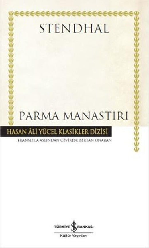 Parma Manastırı | İş Bankası Kültür Yayınları - Hasan Ali Yücel Klasikler Dizisi (Ciltli)
