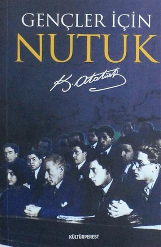 Gençler İçin Nutuk | Kültürperest Yayınevi (Ciltsiz)