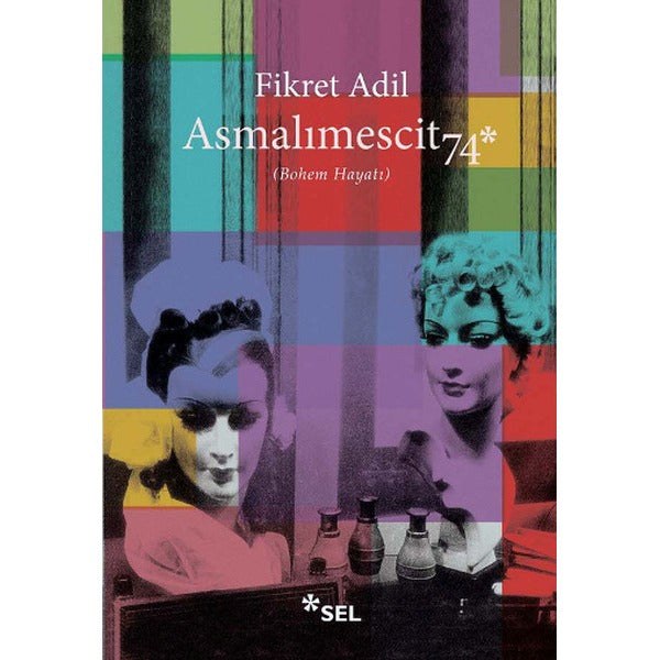 Asmalımescit 74 (Bohem Hayatı)