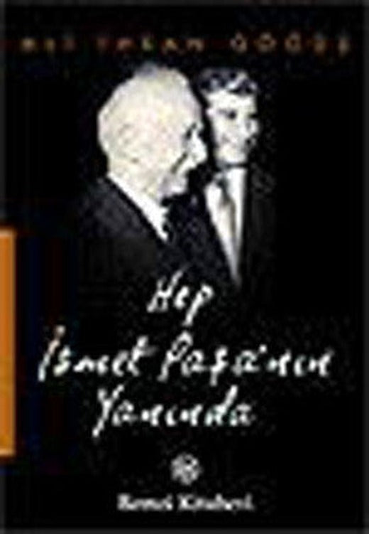 Hep İsmet Paşa'nın Yanında | Remzi Kitabevi