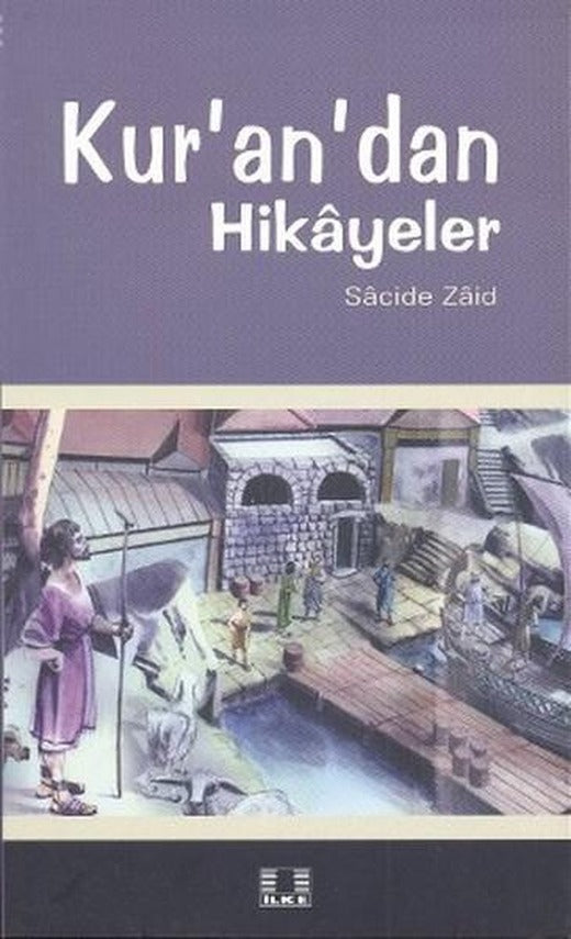 Kur'an'dan Hikayeler | İlke Yayıncılık (İnce Kapak)