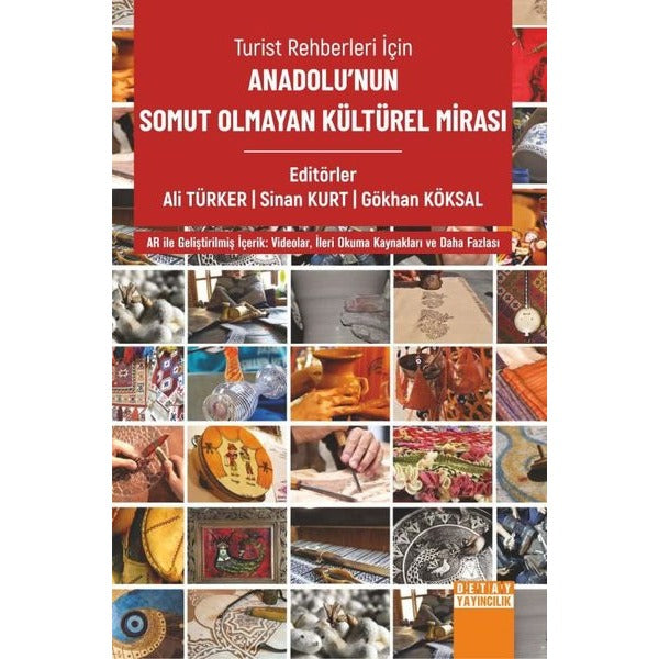 Turist Rehberleri İçin Anadolu'nun Somut Olmayan Kültürel Mirası | Detay Yayıncılık (İnce Kapak)