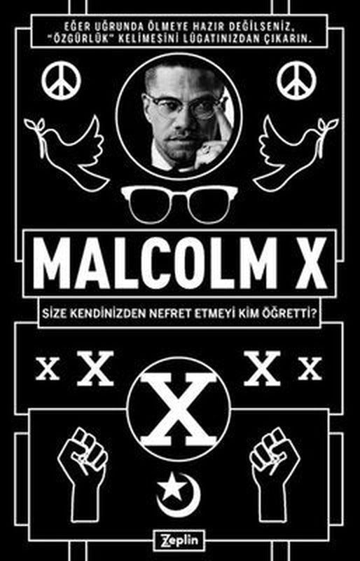 Malcolm X: Size Kendinizden Nefret Etmeyi Kim Öğretti? | Zeplin Kitap
