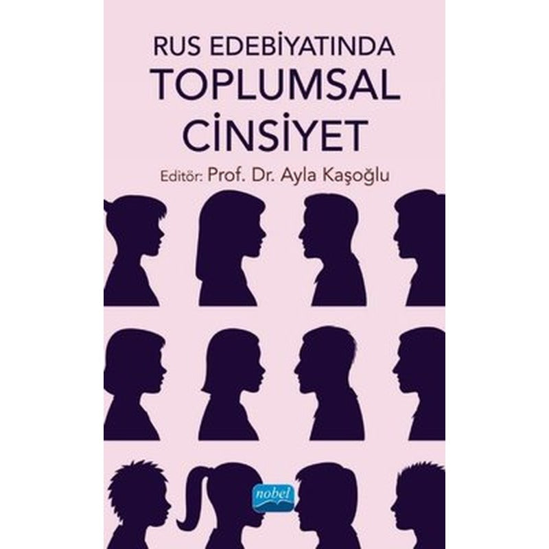 Rus Edebiyatında Toplumsal Cinsiyet | Nobel Akademik Yayıncılık