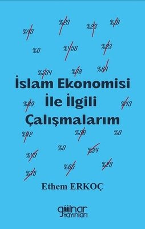 İslam Ekonomisi İle İlgili Çalışmalarım | Gülnar Yayınları (İnce Kapak)