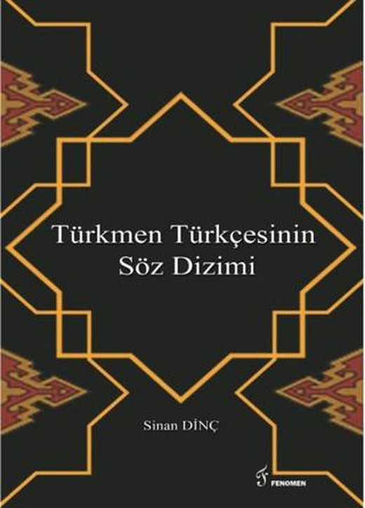 Türkmen Türkçesinin Söz Dizimi | Fenomen Yayıncılık (Ciltsiz)