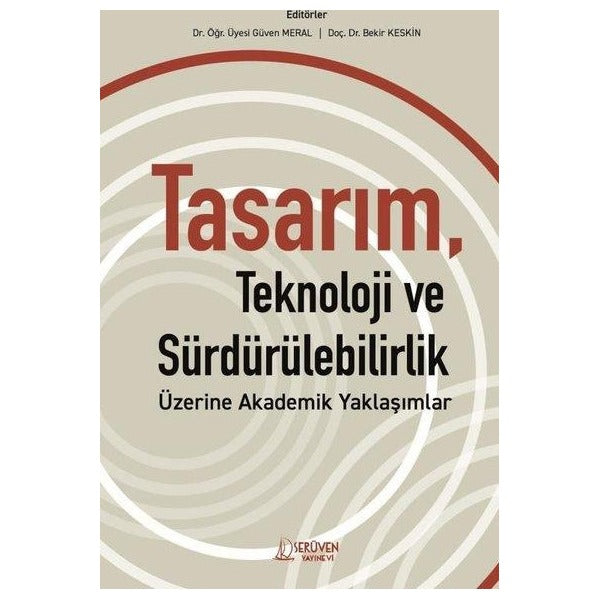 Tasarım Teknoloji ve Sürdürülebilirlik Üzerine Akademik Yaklaşımlar | Serüven Yayınevi (İnce Kapak)