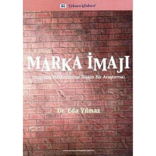 Marka İmajı | Türkmen Kitabevi (Ciltsiz)