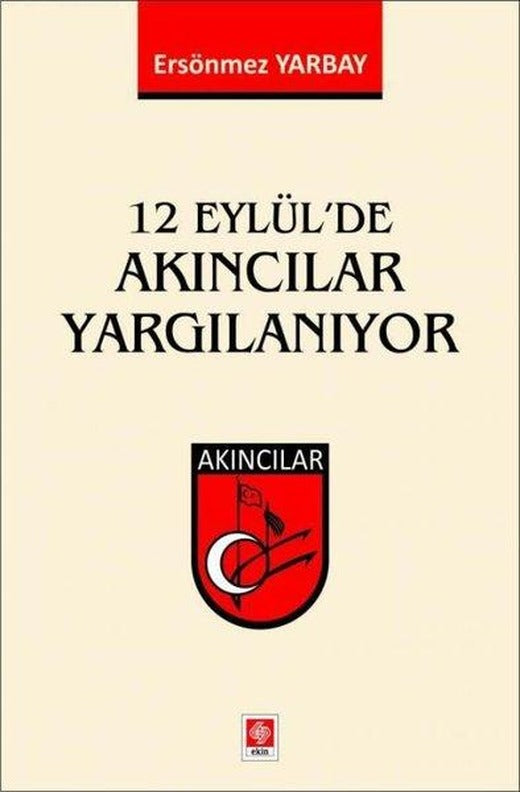 12 Eylül'de Akıncılar Yargılanıyor | Ekin Basım Yayın (İnce Kapak)