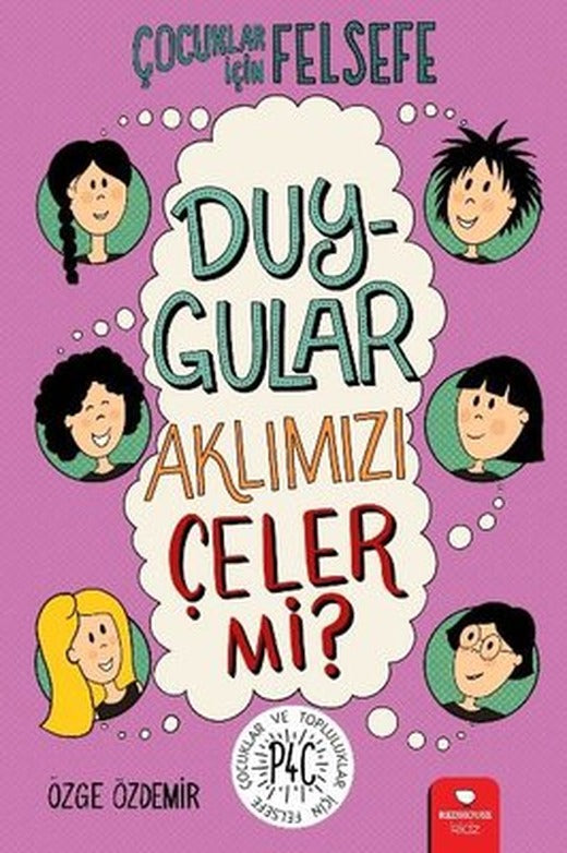 Çocuklar için Felsefe - Duygular Aklımızı Çeler mi? | Redhouse Kidz Yayınları