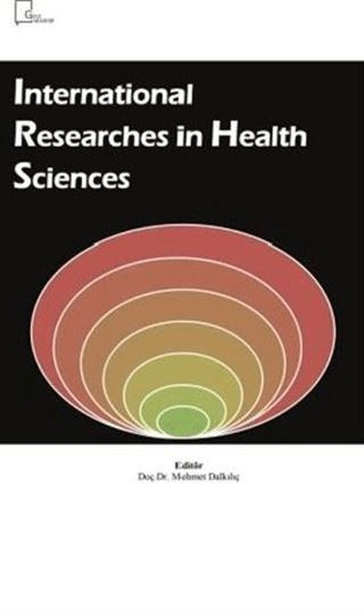 International Researches in Health Sciences | Gece Akademi (Ciltsiz)